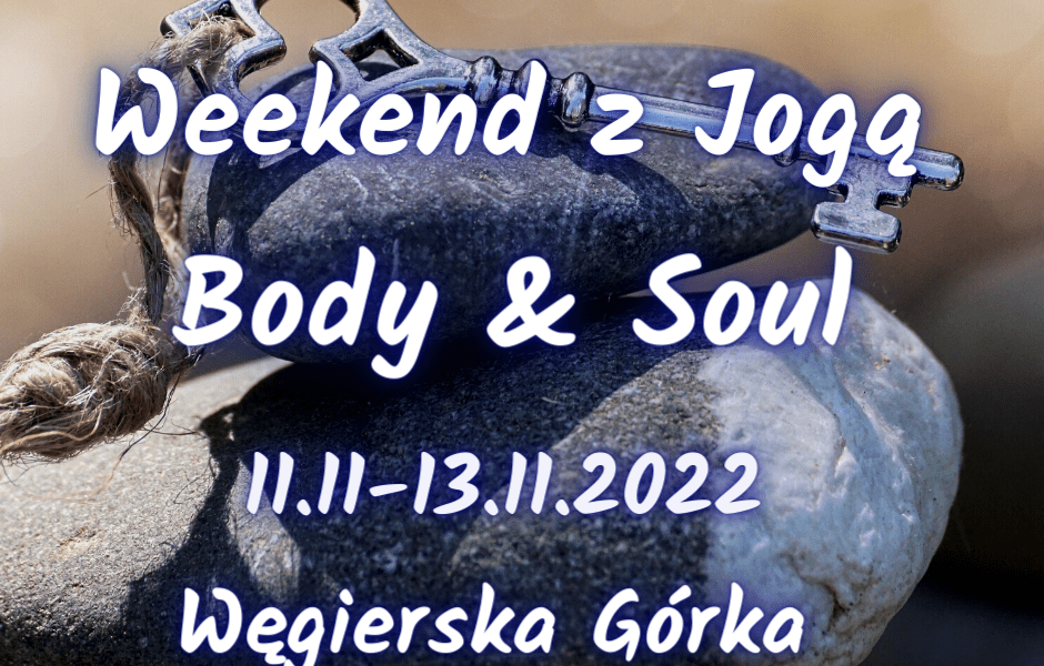 Weekend z Jogą – Body & Soul listopad 2022