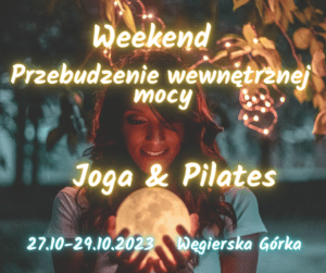 Weekend z Jogą i Pilatesem- 27-29 październik 2023